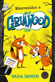 Bienvenidos a Grimwood, Nadia Shireen - BLACKIE BOOKS