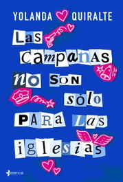 Las campanas son sólo para las iglesias, Yolanda Quiralte - ESENCIA