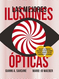 LAS MEJORES ILUSIONES ÓPTICAS, Gianni A. Sarcone; Marie-Jo Waeber - BRUÑO