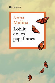L'oblit de les papallones, Anna Molina - LA MAGRANA