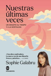 Nuestras últimas veces, Sophie Galabru - ROSAMERON