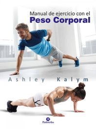 PAIDOTRIBO, MANUAL DE EJERCICIO CON EL PESO CORPORAL, Ashley Kalym