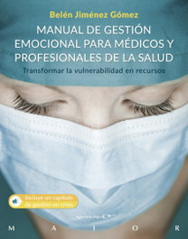 DESCLEE DE BROUWER Manual de gestión emocional para médicos y profesionales de la salud. Transformar la vulnerabilidad en recursos, Belén Jiménez Gómez - DESCLEE DE BROUWER