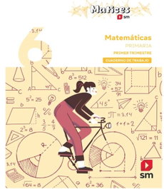 SM, Cuaderno de Matemáticas 6º Primaria 1 Trimestre Matices