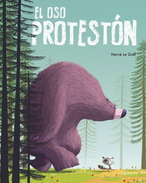 PICARONA, El oso protestón - Álbumes Ilustrados