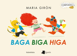Baga Biga Higa, Maria Girón - KALANDRAKA/PAMIELA