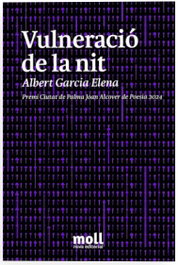 Vulneració de la nit, Albert García Elena - MOLL EDITORIAL