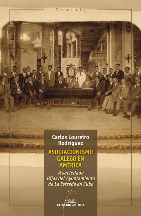 Asociacionismo galego en América, Carlos Loureiro Rodríguez - GALAXIA Asociacionismo galego en América, Carlos Loureiro Rodríguez - GALAXIA