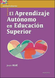 El aprendizaje autónomo en educación superior, Joan Rue - NARCEA