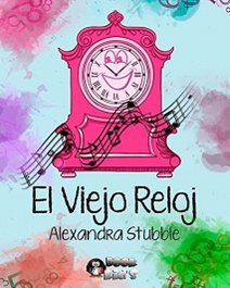 Ediciones Coral, EL VIEJO RELOJ, Alexandra Stubble