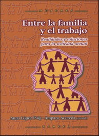 Entre la familia y el trabajo, Anna López Puig y Amparo Acereda - NARCEA