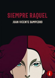 Siempre Raquel, Juan Vicente Sampedro Cortés - BAKER STREET
