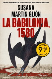 DEBOLSILLO La Babilonia, 1580 (Campaña de verano edición limitada), Susana Martín Gijón