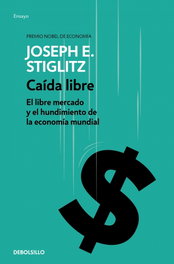 Caida Libre, Joseph Stiglitz - DEBOLSILLO