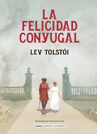 La felicidad conyugal, Lev Tolstói - EDITORIAL ALMA