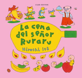 La cena del señor Ruraru, Hiroshi Itô - CLUB EDITOR