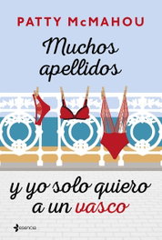 Muchos apellidos y yo solo quiero a un vasco, Patty McMahou - Esencia