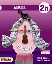 BARCANOVA, Ninois 2n CI. Música. Llibre de l'alumne - Montserrat, Rosa Maria; Pérez, Agustí