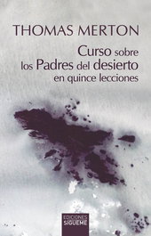 Curso sobre los Padres del desierto, Thomas Merton - SIGUEME