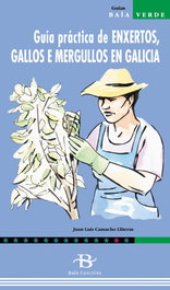 BAIA Guía de enxertos, gallos e mergullos en Galicia, Juan Luis Camacho Literas - BAIA