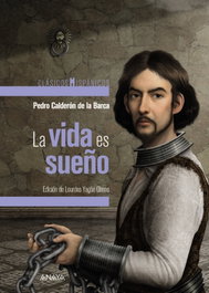 ANAYA, LA VIDA ES SUEÑO, Calderón de la Barca, Pedro - Clásicos Hispánicos