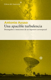 Una apacible turbulencia, Antonio Ayuso Barea - LIBROS DEL ASTEROIDE