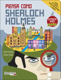 LABERINTO, Piensa como Sherlock Holmes, Carlo Carzan y Sonia Scalco - CIENCIA