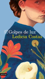 Golpes de luz, Ledicia Costas - DESTINO