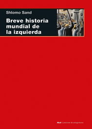 AKAL, Breve historia mundial de la izquierda - Shlomo Sand