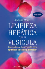 Limpieza hepatica y de la vesicula, Andreas Moritz - OBELISCO EDICIONES