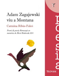 Adam Zagajewski viu a Montana, Carmina Ribés-Falcó - TRIPODE