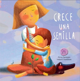Crece una semilla, Anna Sanegre - EXCELLENCE EDITORIAL