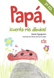 BABIDI-BU, Papá, ¡cuenta mis dibujos! - Eguiguren Xavier