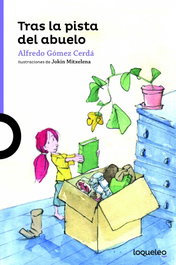 LOQUELEO, Tras la pista del abuelo - Alfredo Gomez Cerda