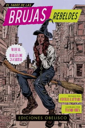 El tarot de las brujas rebeldes + cartas, Cecilia Lattari - OBELISCO EDICIONES