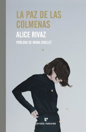 La paz de las colmenas, Alice Rivaz - ERRATA NATURAE