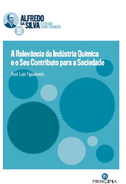 PRINCIPIA, A RELEVÂNCIA DA INDUSTRIA QUÍMICA E O SEU CONTRIBUTO PARA A SOCIEDADE, Jose Luis Figueiredo - PRINCIPIA