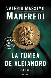 La tumba de Alejandro, Valerio Massimo Manfredi - DEBOLSILLO