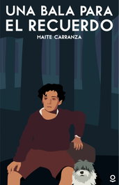 Una bala para el recuerdo, Maite Carranza - LOQUELEO