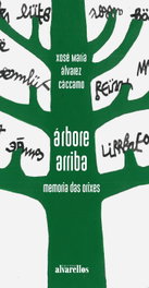 Árbore arriba, Xosé María Álvarez Caccamo - ALVARELLOS EDITORA