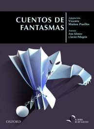 OXFORD UNIVERSITY PRESS, Cuentos de fantasmas, Vicente Muñoz Puelles (adaptación)