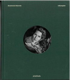 Annemarie Heinrich Inkomplett, Annemarie Heinrich - PARIPE BOOKS
