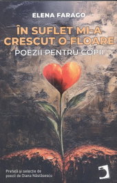 ÎN SUFLET MI-A CRESCUT O FLOARE, Elena Farago - EDICIONES PERELLO