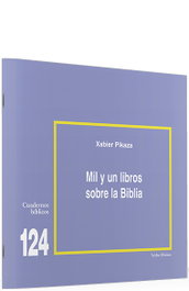 Verbo Divino, 124. Mil un libros sobre Biblia (Cuadernos Bíblicos) - Xabier Pikaza Ibarrondo