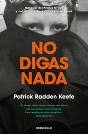 No digas nada, Patrick Radden Keefe - DEBOLSILLO