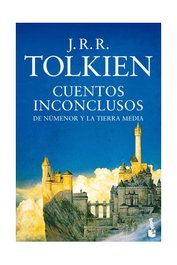 Cuentos Inconclusos (Edición Revisada), J.R.R. Tolkien - Logista Compañia De Distribucion Integral, Sa