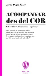Acompanyar des del cor, EDITORIAL ALBADA - EDITORIAL ALBADA
