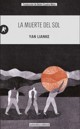 La muerte del sol, Yan Lianke - AUTOMATICA EDITORIAL