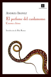 EL PERFUME DEL CARDAMOMO, Andrés Ibáñez - IMPEDIMENTA