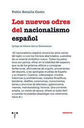 Los nuevos odres del nacionalismo español, Pablo Batalla Cueto - TREA EDICIONES